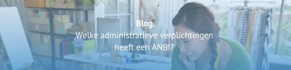 blog-welke-administratieve-verplichtingen-heeft-een-anbi-2400-x-575-pixels